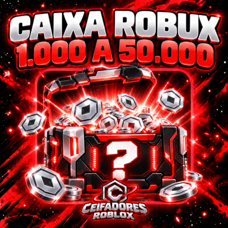 💎 CAIXA ROBUX – de 1000 até 50.000 Robux! 🔥